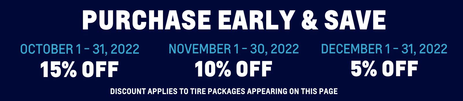 Promotional banner offering tiered discounts on tire packages: 15% off from October 1-31, 2022; 10% off from November 1-30, 2022; and 5% off from December 1-31, 2022.