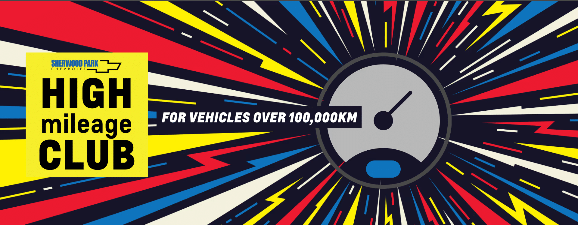 High Mileage Club promotional graphic from Sherwood Park Chevrolet, featuring a vibrant design with bold colors and a speedometer, highlighting benefits for vehicles over 100,000 kilometers.