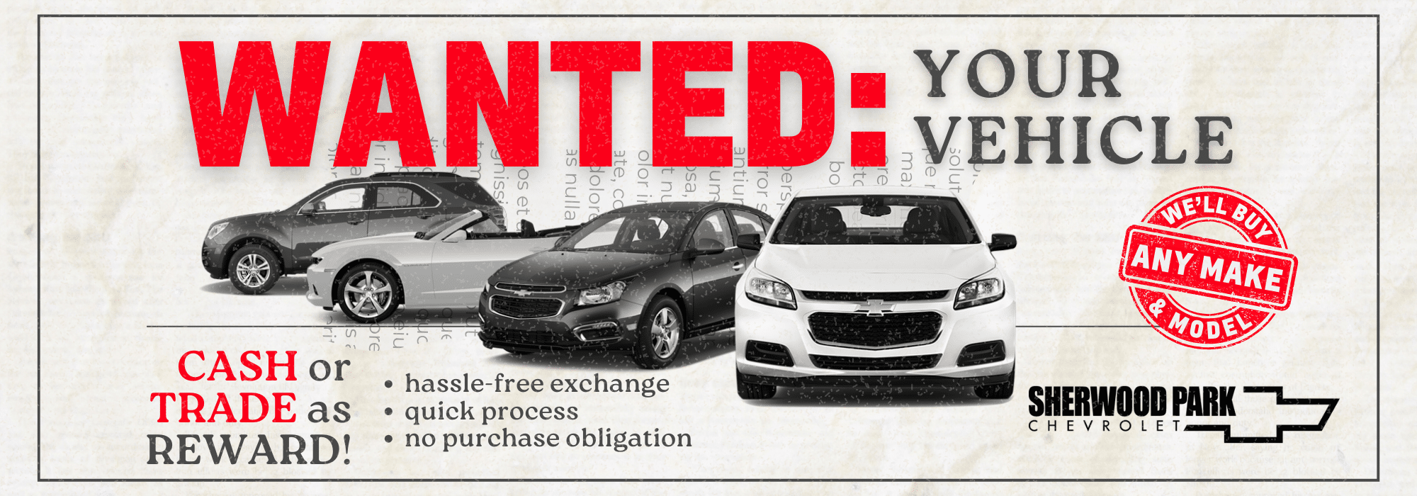 Alt text: Promotional graphic from Sherwood Park Chevrolet advertising a vehicle buy program, featuring images of three cars, the text "WANTED: YOUR VEHICLE," and a stamp stating "WE'LL BUY ANY MAKE & MODEL," highlighting cash or trade rewards with a hassle-free exchange process.
