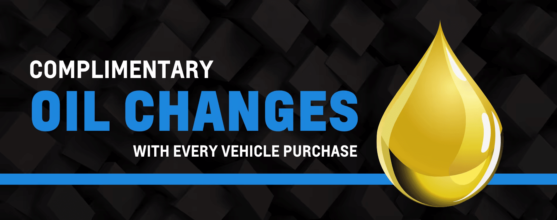 Promotional banner highlighting complimentary oil changes included with every vehicle purchase, featuring a yellow oil drop icon against a dark geometric background.