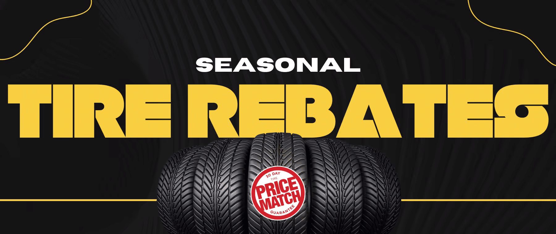 Seasonal tire rebates promotional banner featuring a stack of black tires and a price match guarantee, emphasizing discounts on tire purchases.
