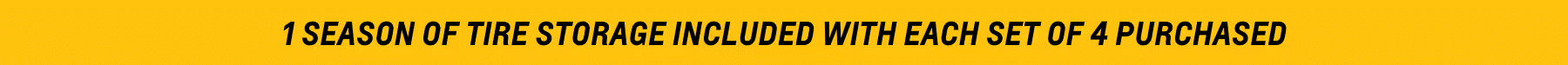 Text advertisement highlighting that each set of four tires purchased includes one season of tire storage, presented on a bright yellow background.