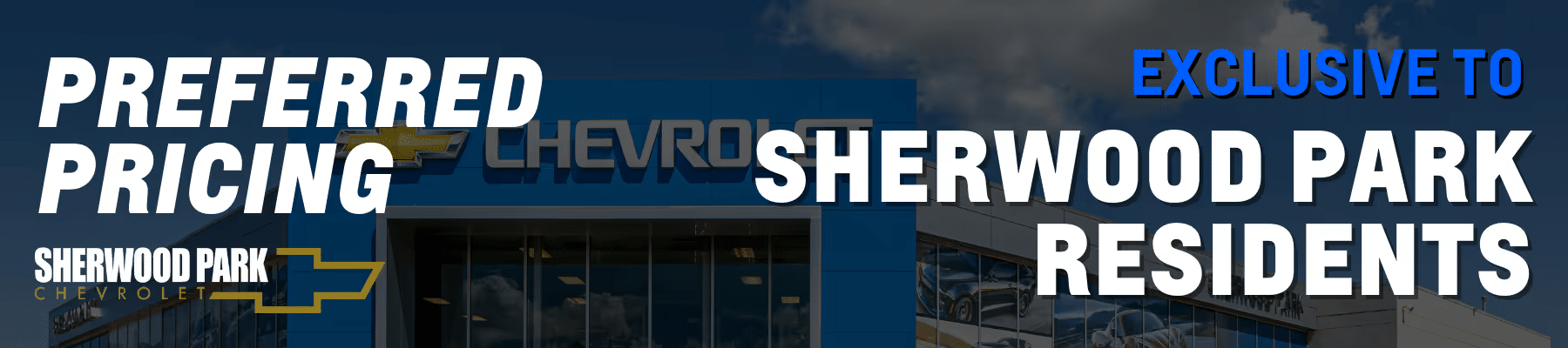 Promo banner for Sherwood Park Chevrolet highlighting exclusive preferred pricing for local residents, featuring the dealership's logo and a modern exterior.