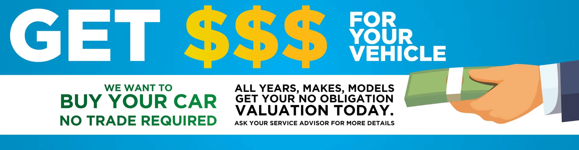 Banner promoting cash offers for vehicles, encouraging users to sell their cars with no trade required. Announcement highlights valuation for all years, makes, and models, inviting potential sellers to inquire for more details.