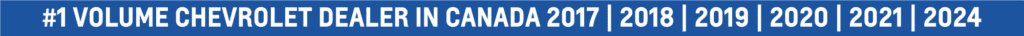 #1 Volume Chevrolet Dealer in Canada for 2017-2024 showcasing sales success and customer satisfaction.