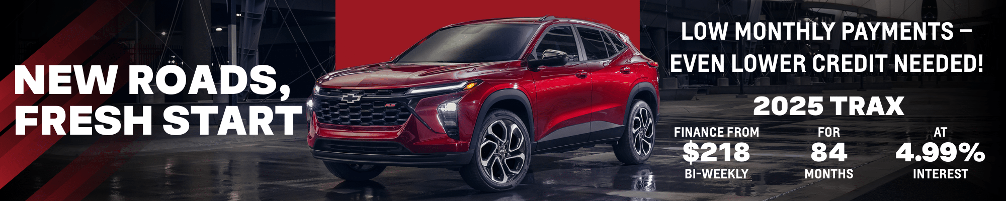 2025 Chevrolet Trax in a showroom setting, highlighting a promotional offer with low monthly payments starting at $218 bi-weekly for 84 months at 4.99% interest, emphasizing a fresh start with new roads.
