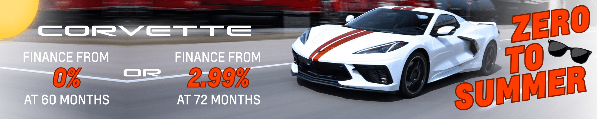 White Corvette in motion with finance offers: 0% for 60 months, 2.99% for 72 months. "Zero to Summer" text.